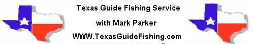 Texas Guide Fishing with Mark Parker